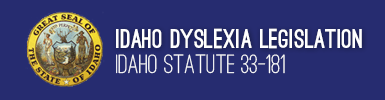 Idaho Dyslexia Legislation quick link