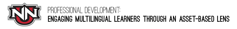 Professional Development: Engaging Multilingual Learners Through an Asset-Based Lens