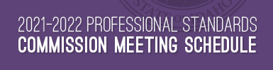 2021-2022 Professional Standards Commission Meeting Schedule